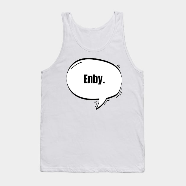 Enby Text-Based Speech Bubble Tank Top by nathalieaynie